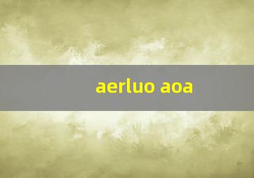 aerluo aoa